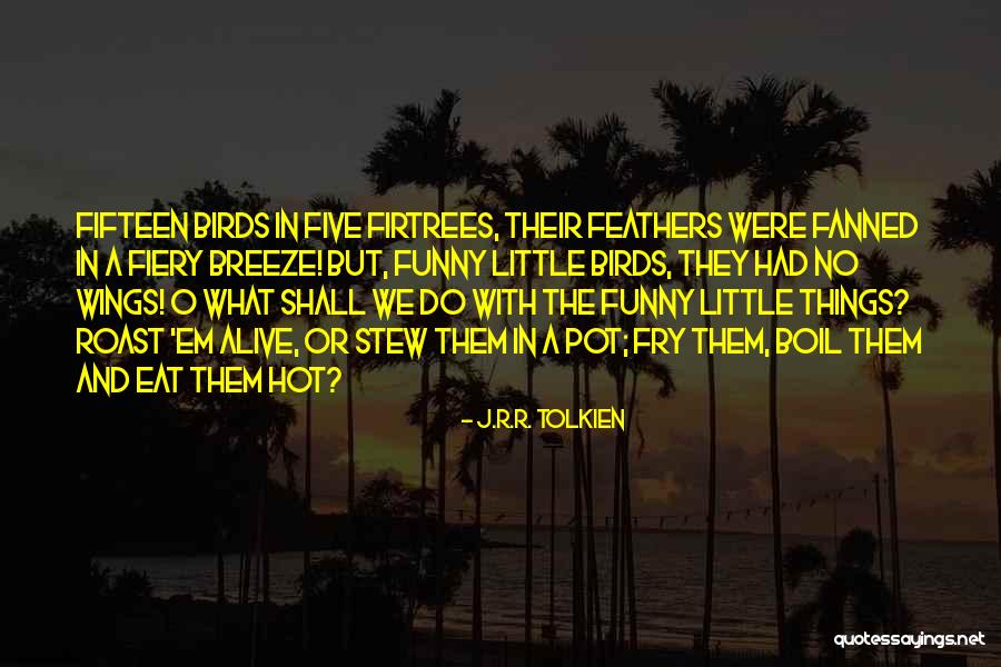 Hot Wings Quotes By J.R.R. Tolkien Hot Wings Quotes By J.R.R. Tolkien