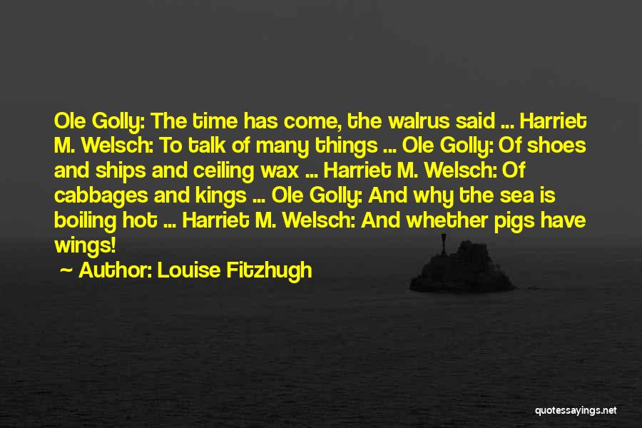 Hot Wings Quotes By Louise Fitzhugh