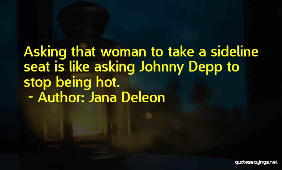 Hot Woman Quotes By Jana Deleon