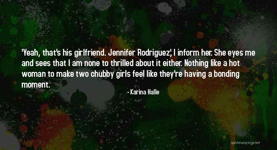 Hot Woman Quotes By Karina Halle