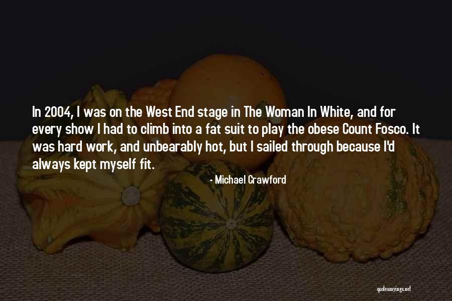 Hot Woman Quotes By Michael Crawford