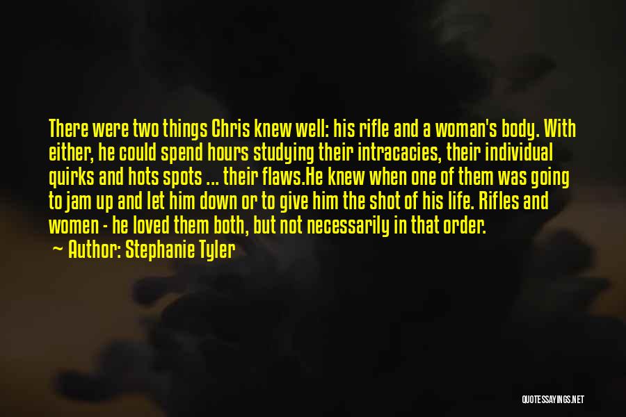 Hot Woman Quotes By Stephanie Tyler