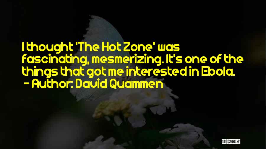 Hot Zone Quotes By David Quammen