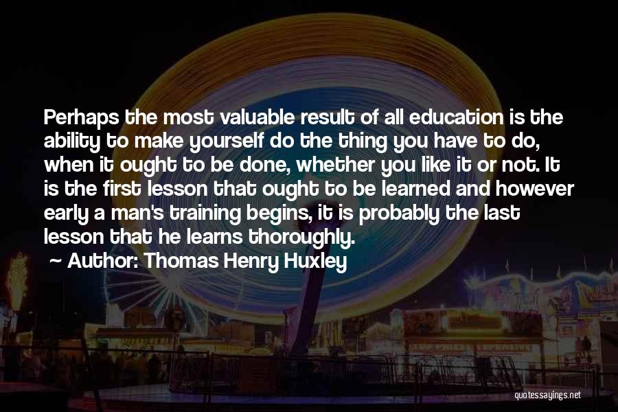 Hot Zone Quotes By Thomas Henry Huxley