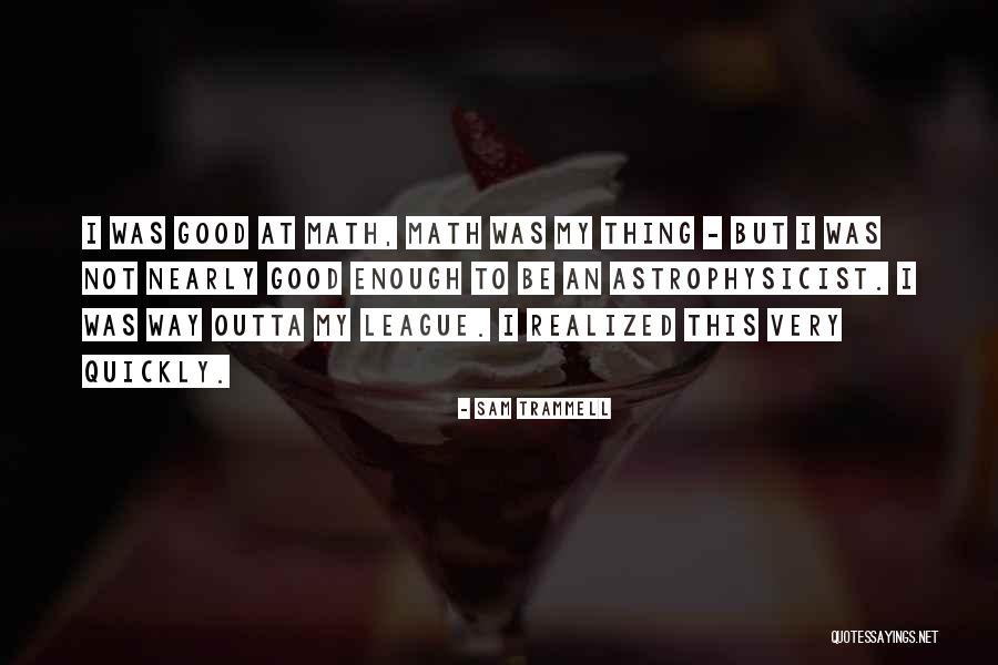 Hotchner Wife Quotes By Sam Trammell Hotchner Wife Quotes By Sam Trammell