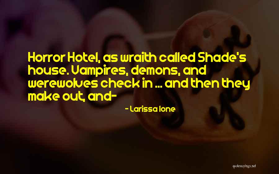 Hotel Check In Quotes By Larissa Ione