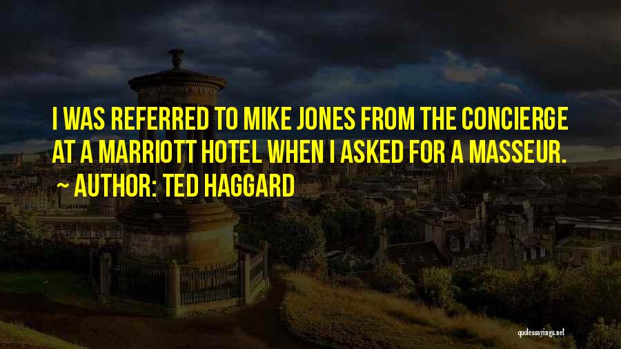 Hotel Concierge Quotes By Ted Haggard