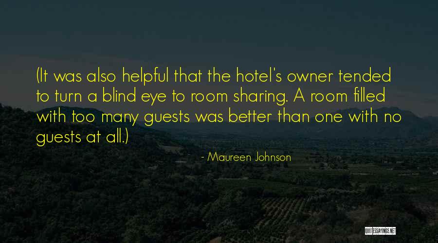 Hotel Guests Quotes By Maureen Johnson Hotel Guests Quotes By Maureen Johnson