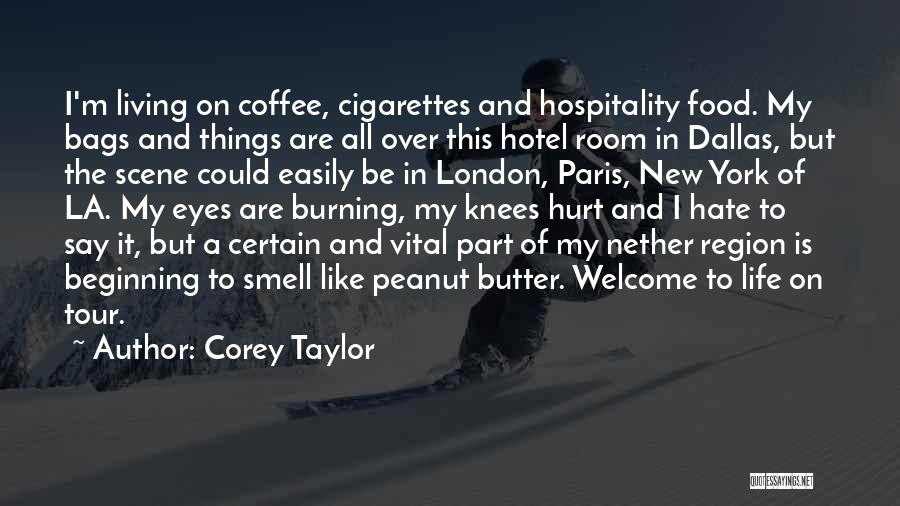 Hotel Hospitality Quotes By Corey Taylor