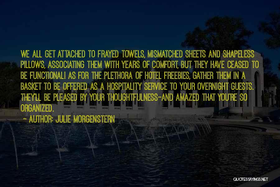 Hotel Hospitality Quotes By Julie Morgenstern