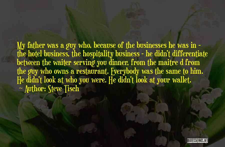 Hotel Hospitality Quotes By Steve Tisch