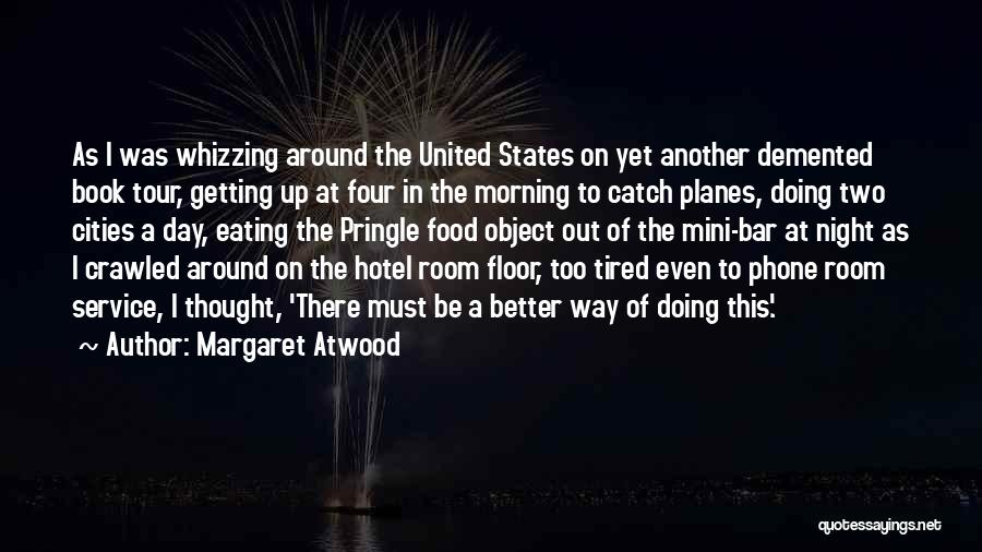 Hotel Room Service Quotes By Margaret Atwood