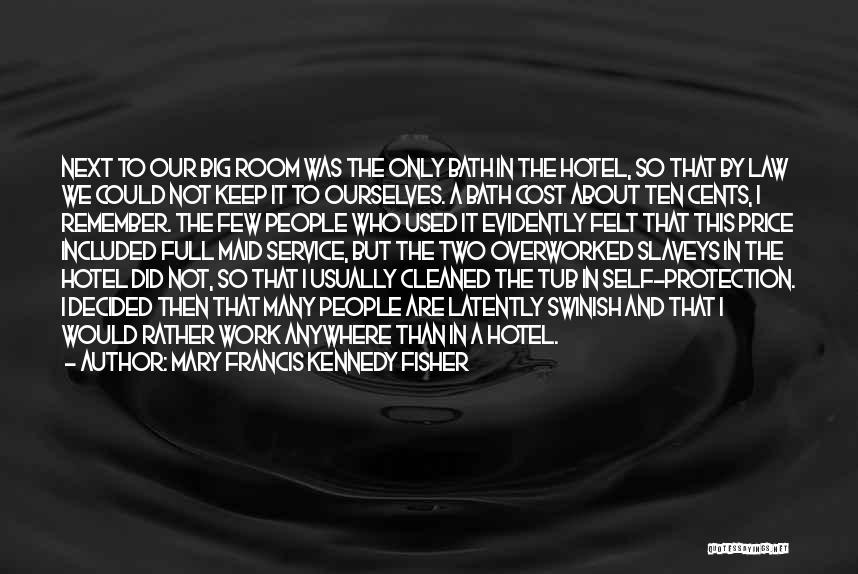 Hotel Room Service Quotes By Mary Francis Kennedy Fisher