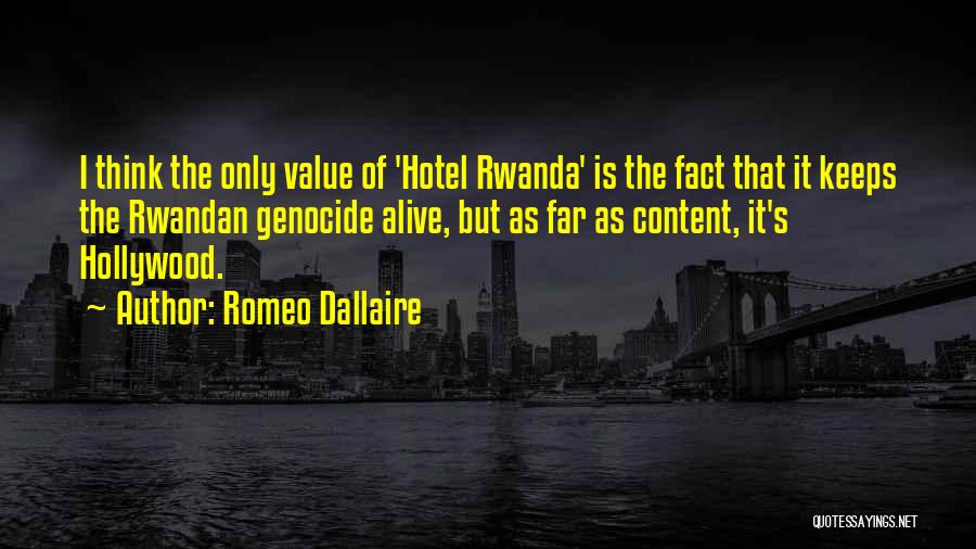 Hotel Rwanda Quotes By Romeo Dallaire