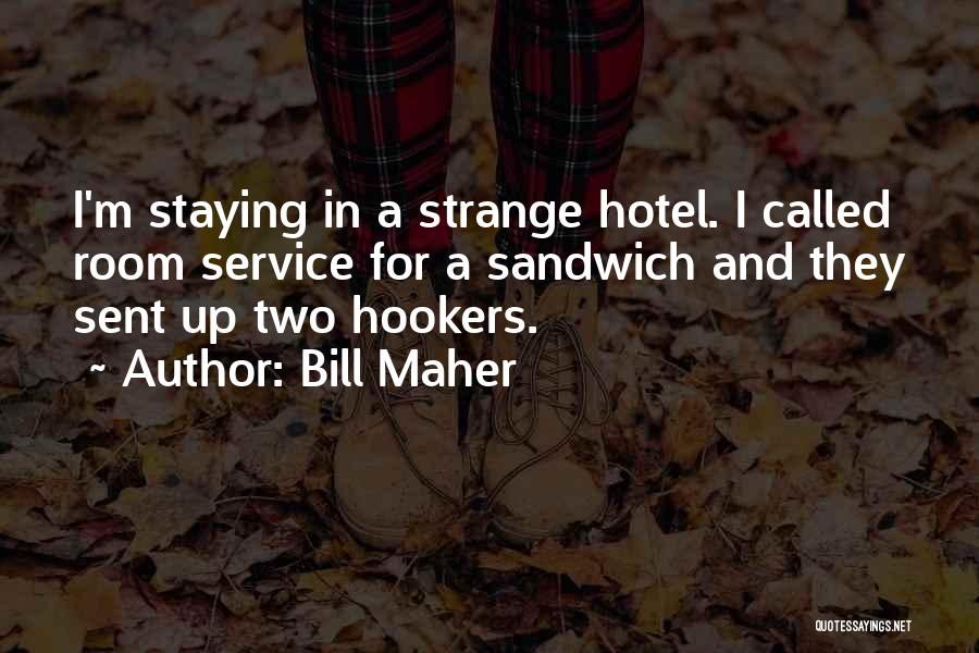 Hotel Service Quotes By Bill Maher