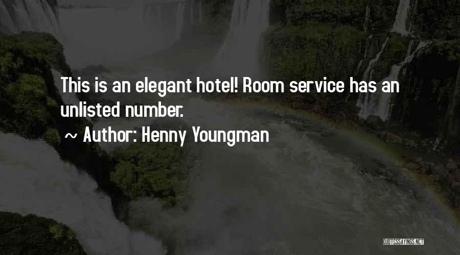 Hotel Service Quotes By Henny Youngman