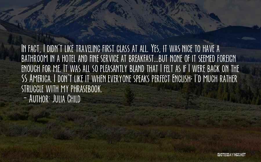 Hotel Service Quotes By Julia Child