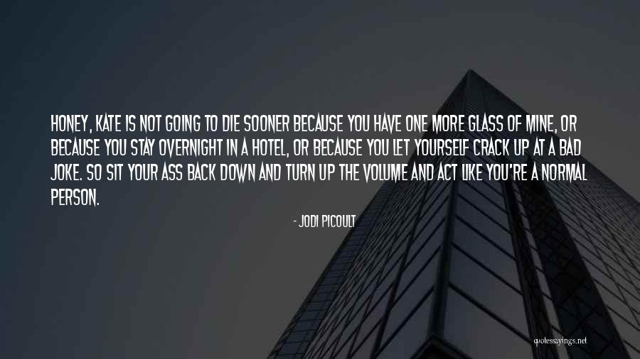 Hotel Stay Quotes By Jodi Picoult Hotel Stay Quotes By Jodi Picoult