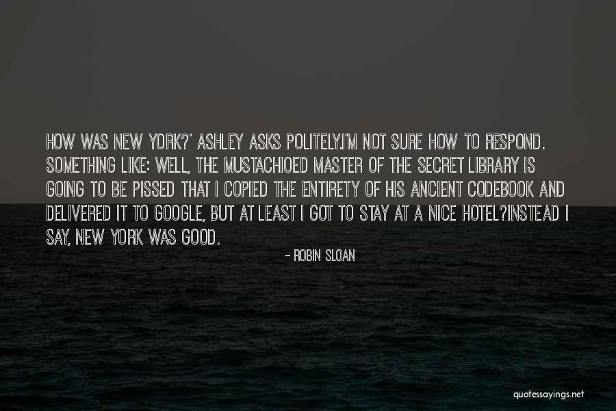Hotel Stay Quotes By Robin Sloan Hotel Stay Quotes By Robin Sloan