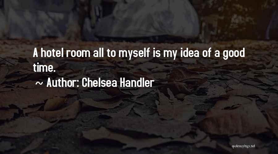 Hotel Travel Quotes By Chelsea Handler