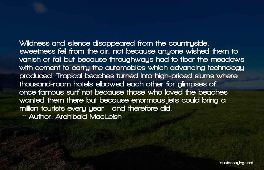 Hotels Quotes By Archibald MacLeish