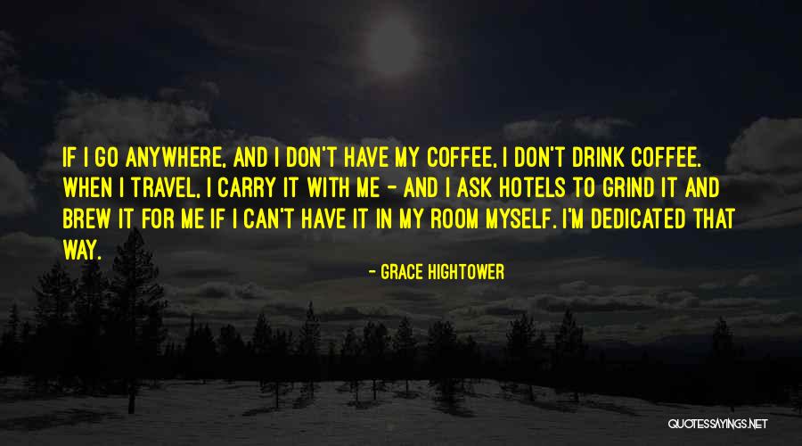 Hotels Quotes By Grace Hightower