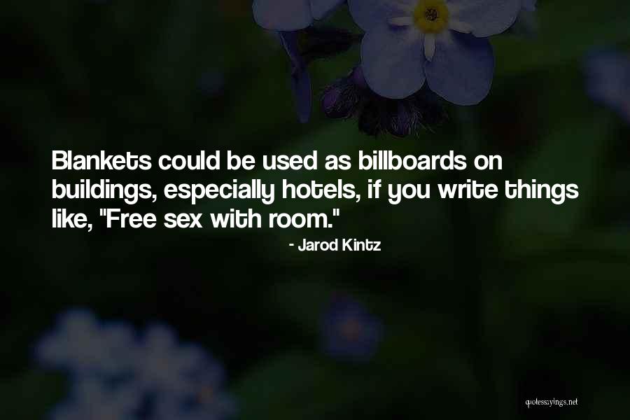 Hotels Quotes By Jarod Kintz