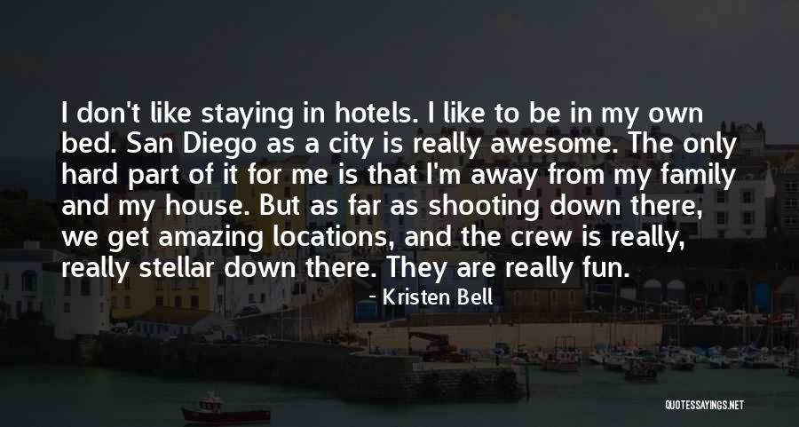 Hotels Quotes By Kristen Bell