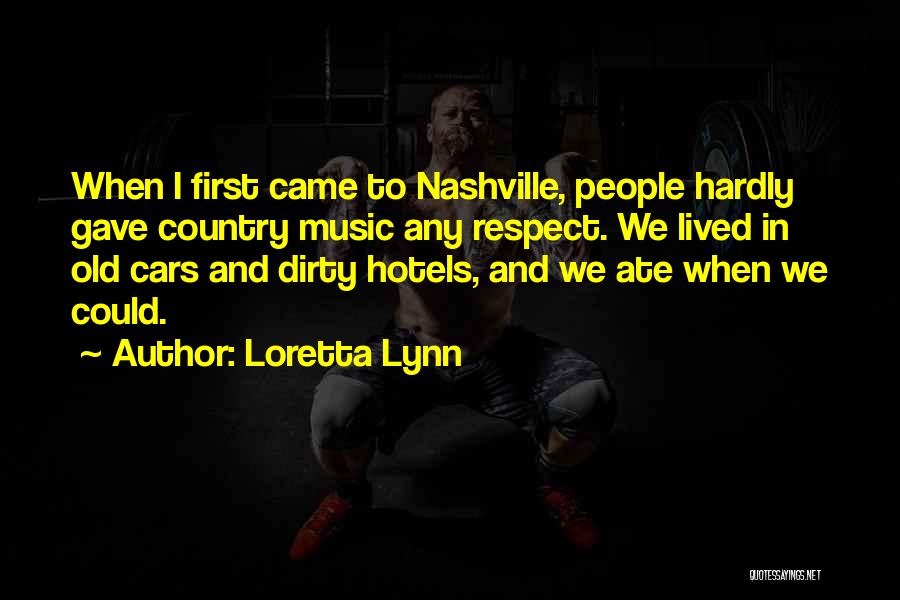 Hotels Quotes By Loretta Lynn