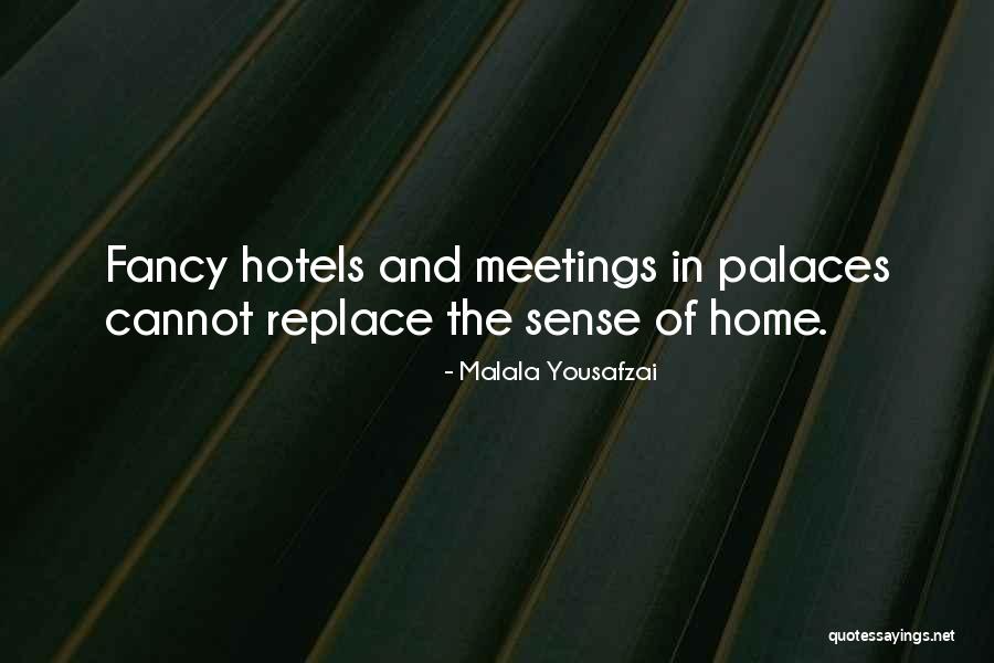 Hotels Quotes By Malala Yousafzai