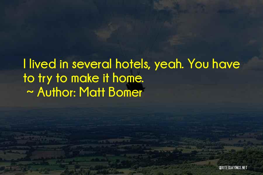 Hotels Quotes By Matt Bomer