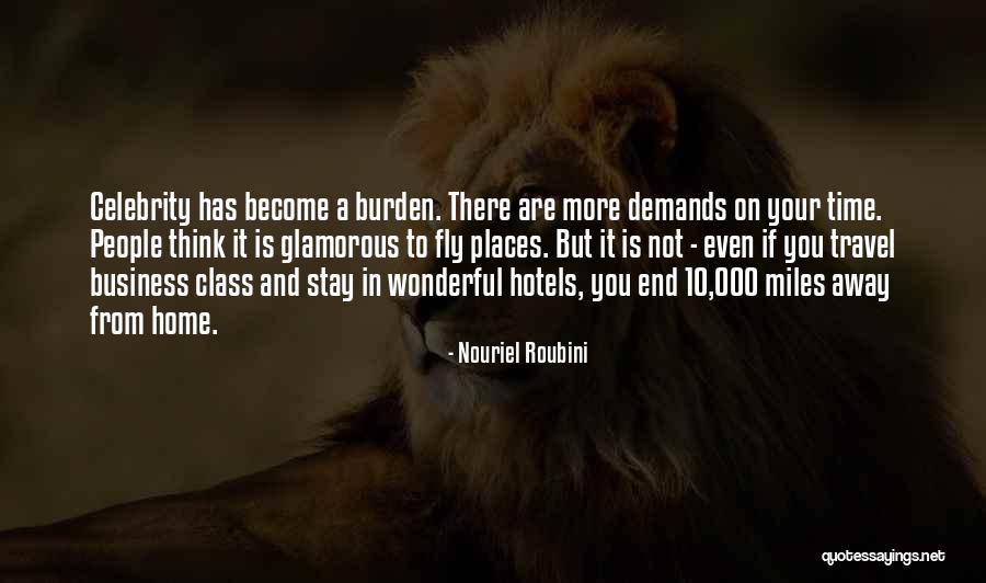 Hotels Quotes By Nouriel Roubini