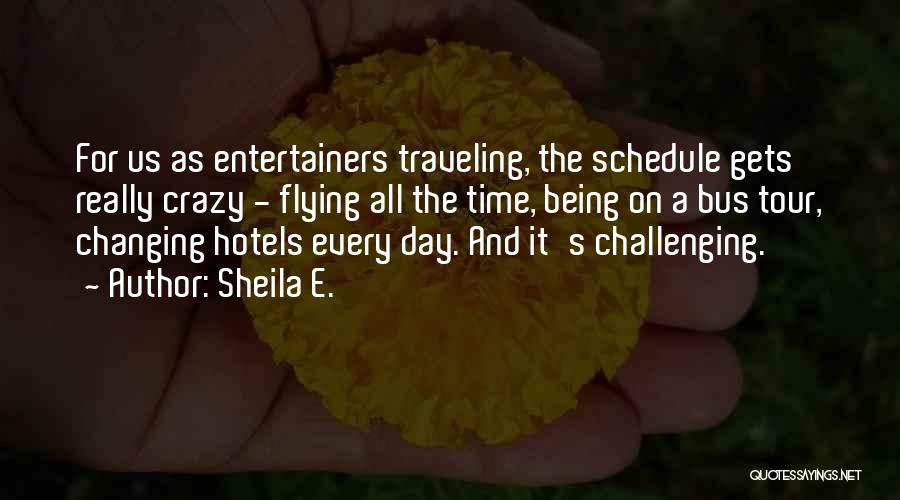 Hotels Quotes By Sheila E.