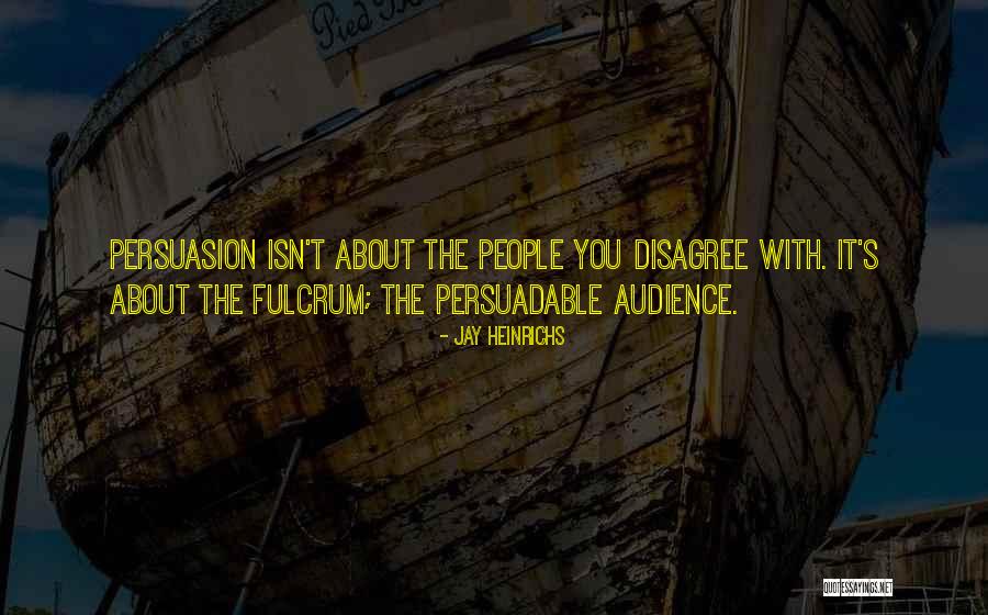 Hotermelo Folyamat Quotes By Jay Heinrichs Hotermelo Folyamat Quotes By Jay Heinrichs