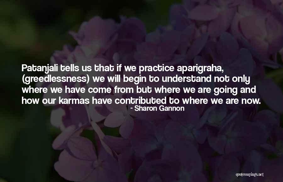 Hotly Contested Quotes By Sharon Gannon