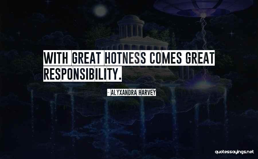 Hotness Quotes By Alyxandra Harvey Hotness Quotes By Alyxandra Harvey