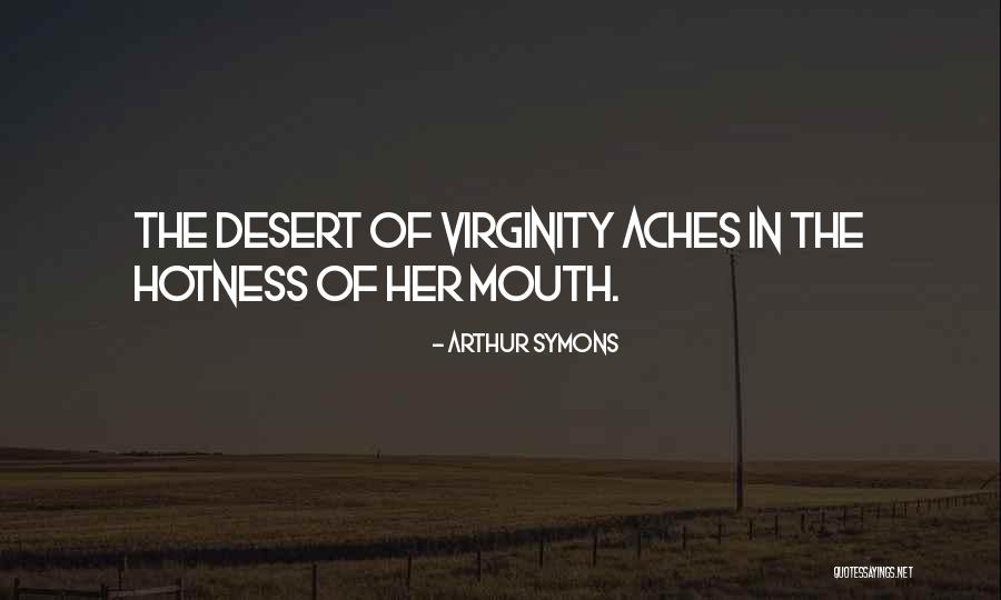 Hotness Quotes By Arthur Symons