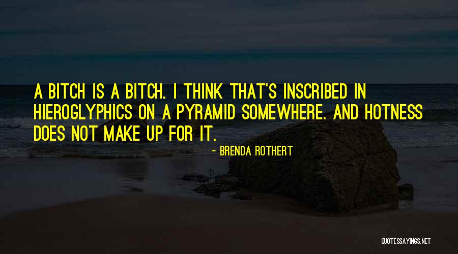 Hotness Quotes By Brenda Rothert