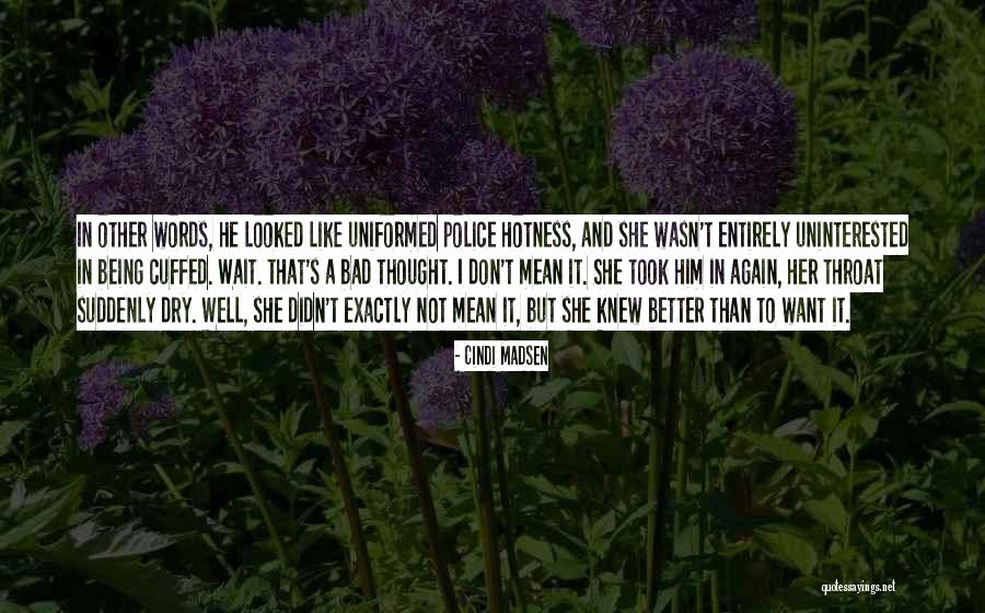 Hotness Quotes By Cindi Madsen Hotness Quotes By Cindi Madsen