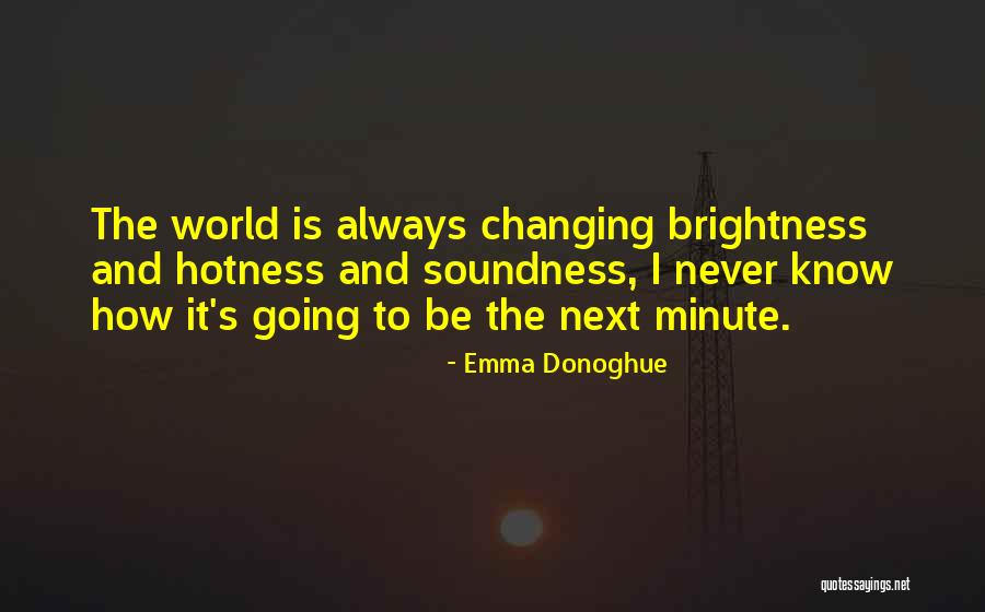 Hotness Quotes By Emma Donoghue Hotness Quotes By Emma Donoghue