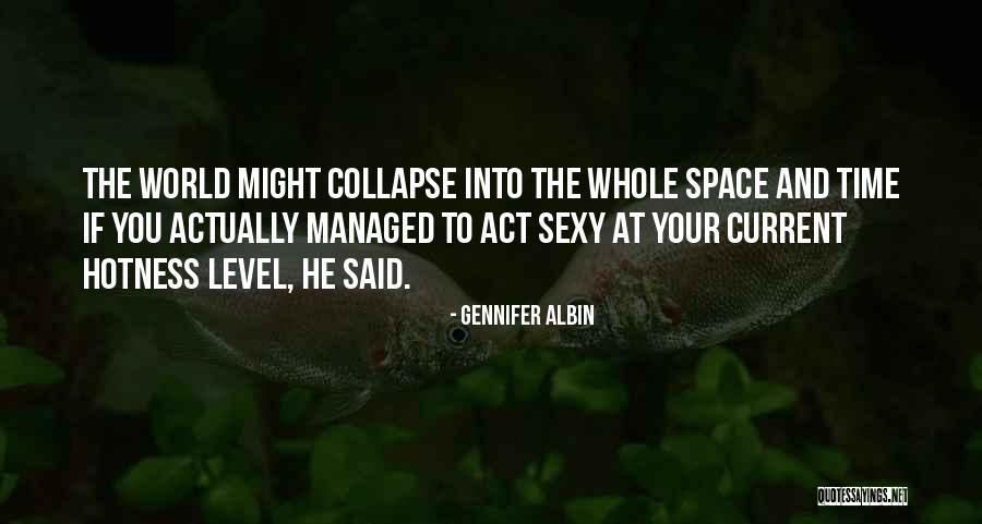 Hotness Quotes By Gennifer Albin Hotness Quotes By Gennifer Albin