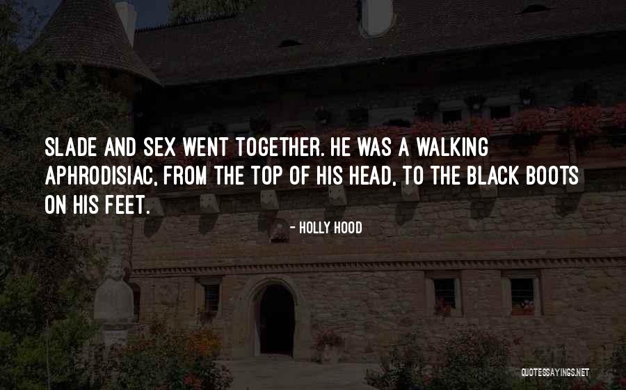 Hotness Quotes By Holly Hood Hotness Quotes By Holly Hood
