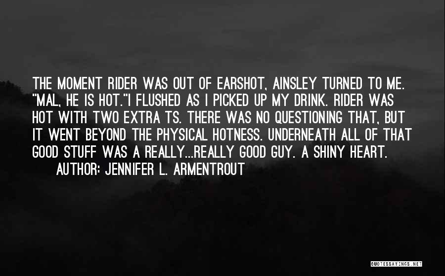 Hotness Quotes By Jennifer L. Armentrout