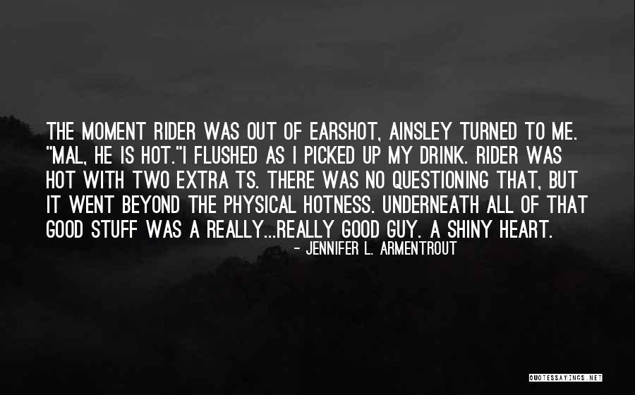Hotness Quotes By Jennifer L. Armentrout Hotness Quotes By Jennifer L. Armentrout
