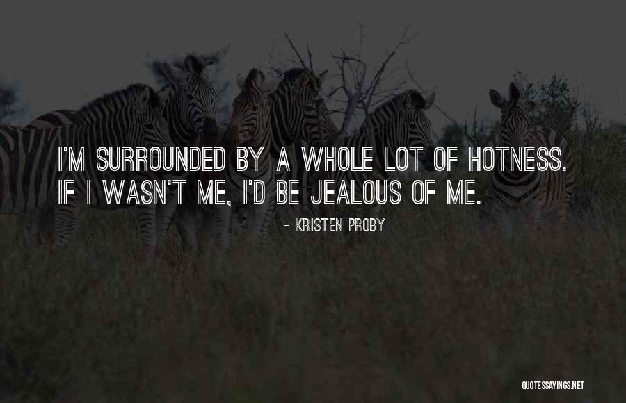 Hotness Quotes By Kristen Proby Hotness Quotes By Kristen Proby