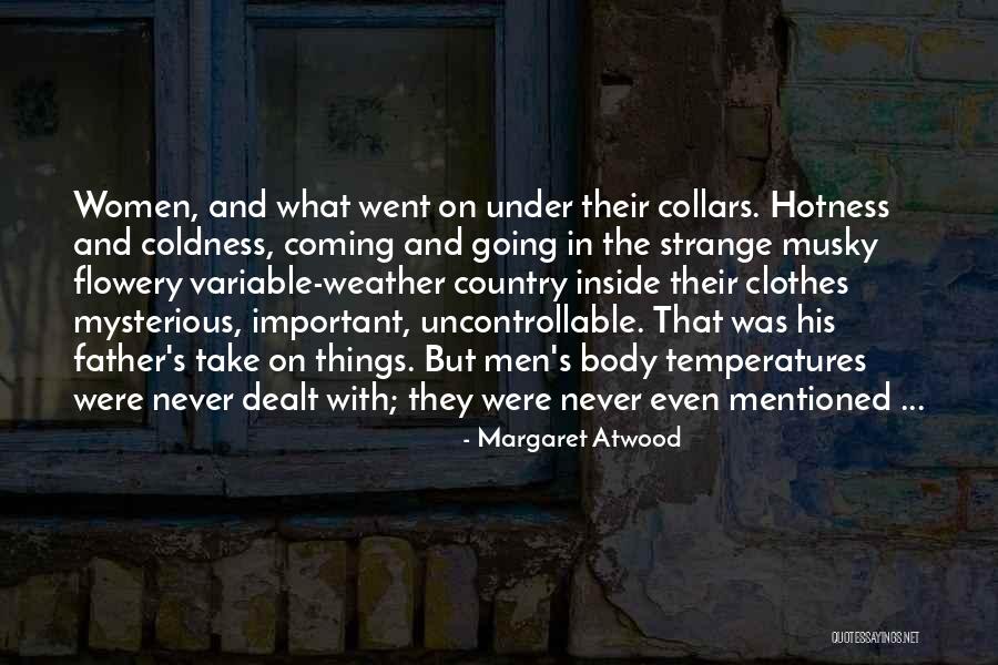 Hotness Quotes By Margaret Atwood Hotness Quotes By Margaret Atwood
