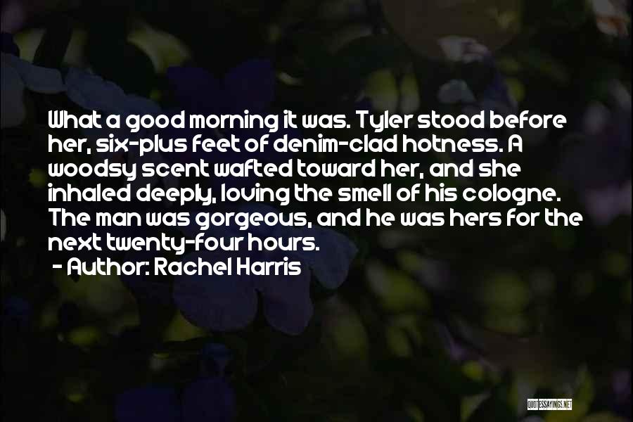 Hotness Quotes By Rachel Harris