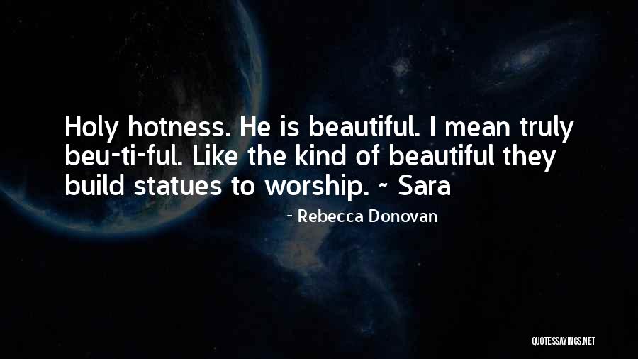 Hotness Quotes By Rebecca Donovan