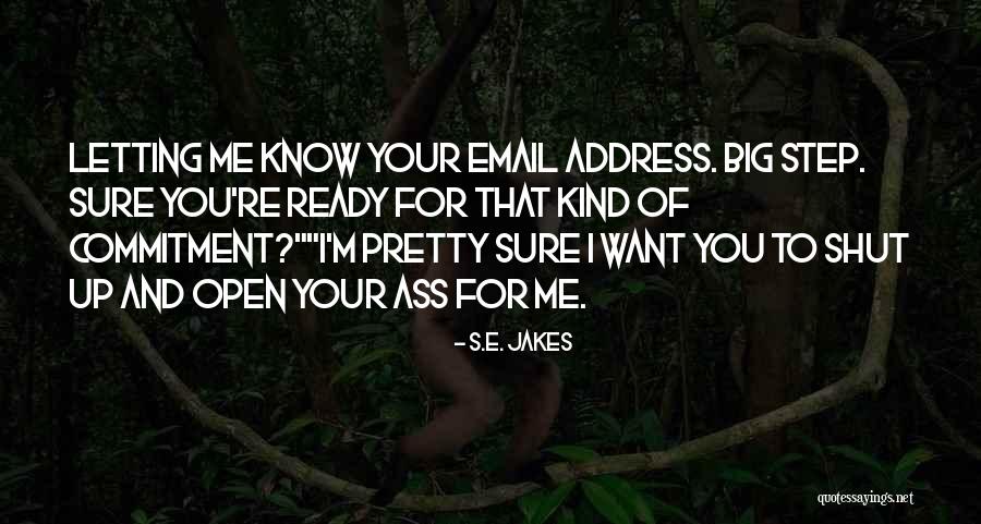 Hotness Quotes By S.E. Jakes