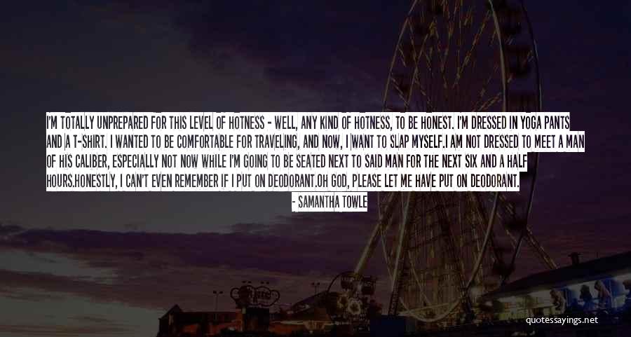 Hotness Quotes By Samantha Towle Hotness Quotes By Samantha Towle